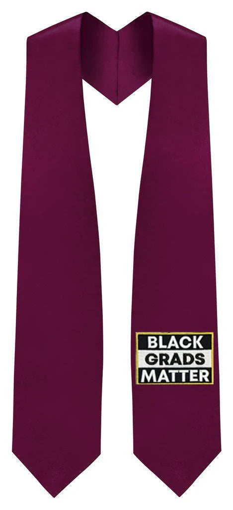 Maroon Black Grads Matter Graduation Stole